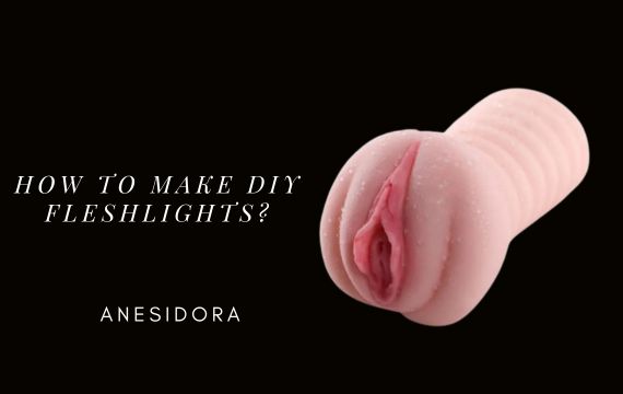 How To Make DIY Fleshlights & Pocket Pussy： Simple Ideas